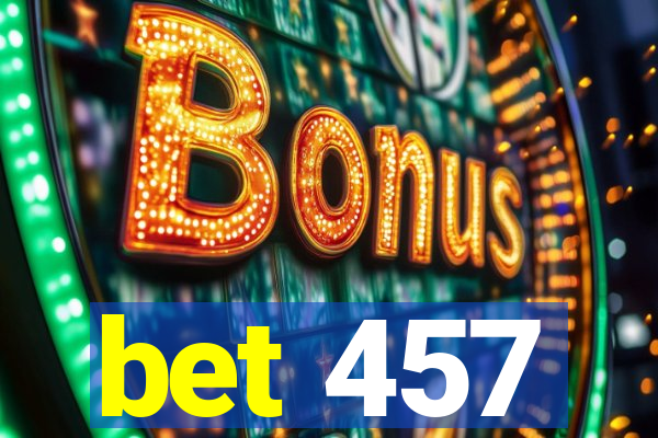 bet 457